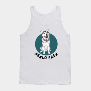 Henlo Fren! Tank Top